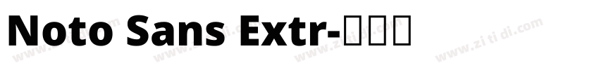Noto Sans Extr字体转换